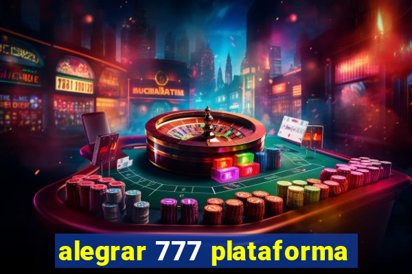 alegrar 777 plataforma